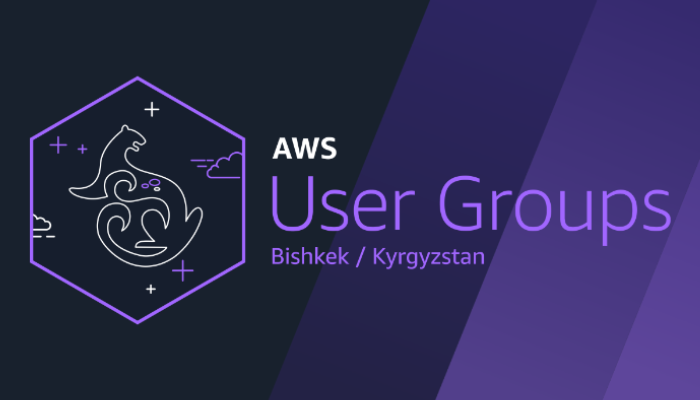 AWS User Group Kyrgyzstan Meetup #4